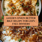 Rich and Savory Golden Onion Butter Rice