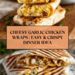 Cheesy Garlic Chicken Wraps Recipe That Everyone Loves Recipe