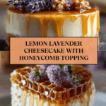 Ultimate Lemon Lavender Cheesecake Topped with Honeycomb Recipe