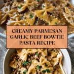 Creamy Parmesan Garlic Beef Bowtie Pasta Recipe