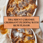 Caramel croissant pudding with rum Recipe