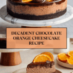 Chocolate Orange Cheesecake: A Decadent Dessert Delight Recipe