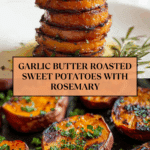 Garlic Butter Roasted Sweet Potatoes: A Delicious and Easy Recipe
