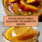 Peach Honey Dijon Balsamic Vinaigrette Recipe