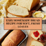 Homemade Bread Recipe