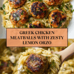 Greek Chicken Meatballs with Lemon Orzo Recipe
