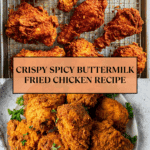 Crispy Spicy Buttermilk Fried Chicken Recipe