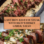 Cast Iron Bavette Steak with Whiskey Garlic Cream Sauce Recipe