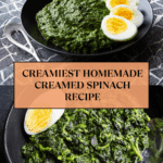Creamiest creamed spinach Recipe