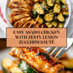 Easy Asado Chicken with Lemon Zucchini Sauté Recipe