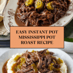 Instant Pot Mississippi Pot Roast